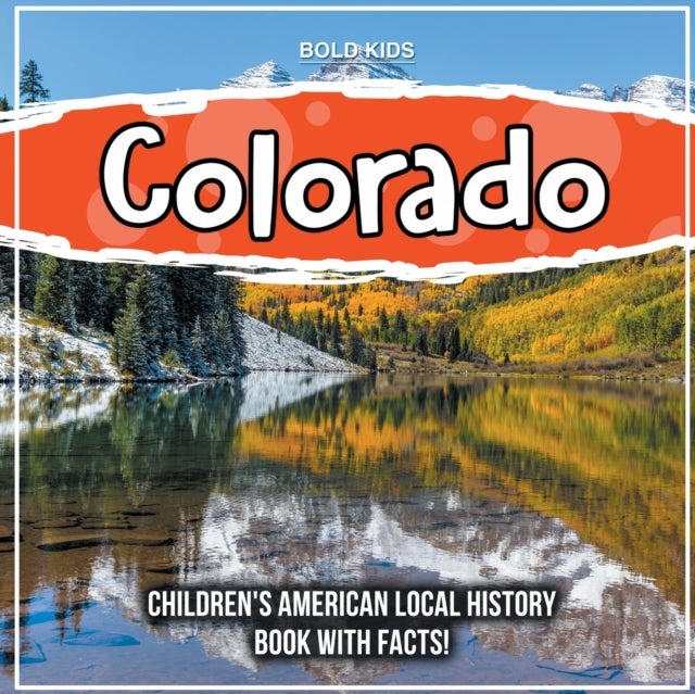 Colorado - Children's American Local History Book With Facts!