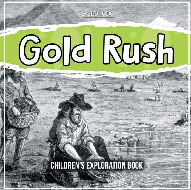 Gold Rush - Children's Exploration Book