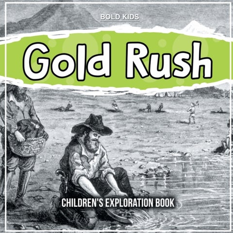 Gold Rush - Children's Exploration Book