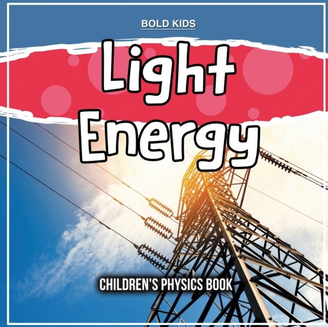 Light Energy - Children's Physics Book