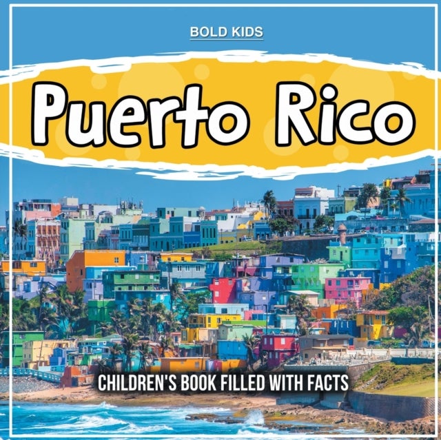 Puerto Rico - Children's Book Filled With Facts