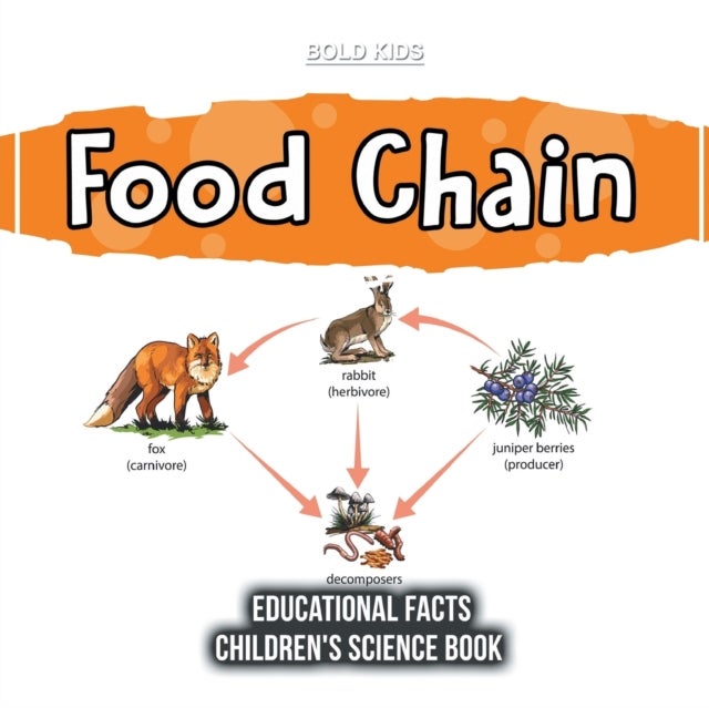 Bilde av Food Chain Educational Facts Children&#039;s Science Book Av Bold Kids