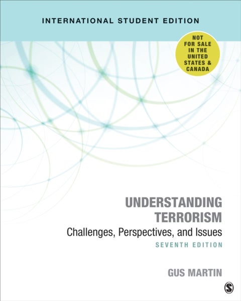 Understanding Terrorism - International Student Edition - Challenges, Perspectives, and Issues