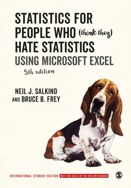 Bilde av Statistics For People Who (think They) Hate Statistics - International Student Edition Av Neil J. Salkind, Bruce B. Frey