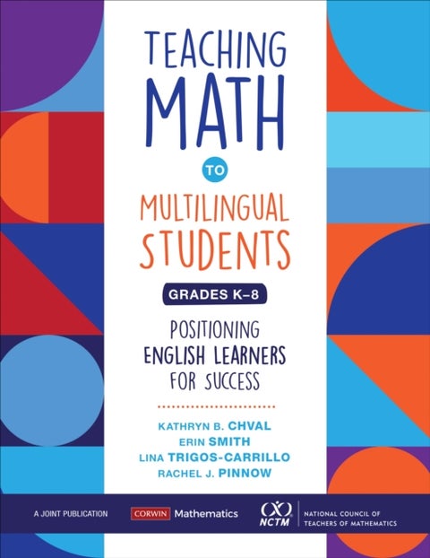 Teaching Math to Multilingual Students, Grades K-8 - Positioning English Learners for Success