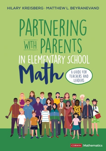 Partnering With Parents in Elementary School Math - A Guide for Teachers and Leaders