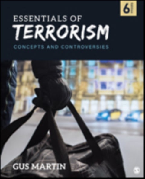 Essentials of Terrorism - Concepts and Controversies