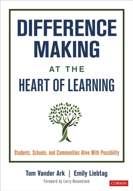 Bilde av Difference Making At The Heart Of Learning Av Tom Vander Ark, Emily Liebtag