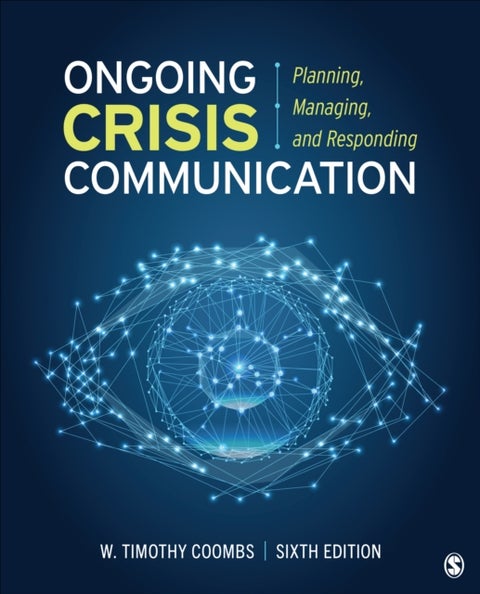 Ongoing Crisis Communication - Planning, Managing, and Responding