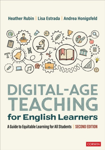 Digital-Age Teaching for English Learners - A Guide to Equitable Learning for All Students