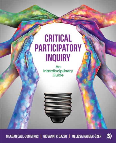 Critical Participatory Inquiry - An Interdisciplinary Guide