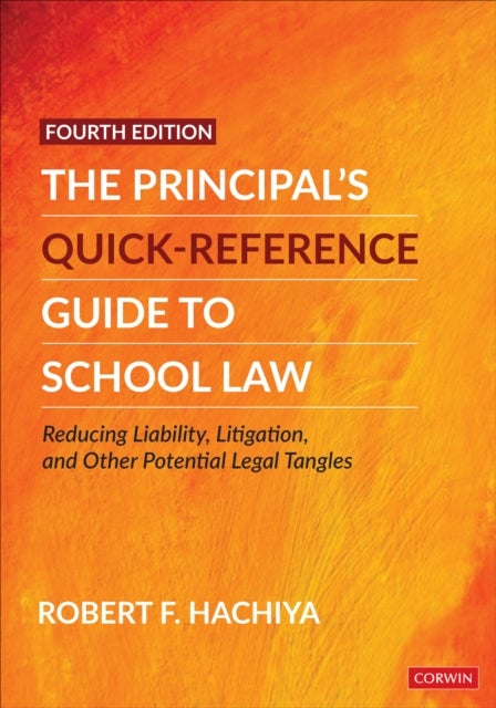 Bilde av The Principal&#039;s Quick-reference Guide To School Law Av Robert F. (kansas State University Usa) Hachiya