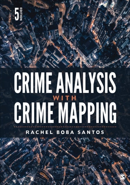 Bilde av Crime Analysis With Crime Mapping Av Rachel Boba (radford University Usa) Santos