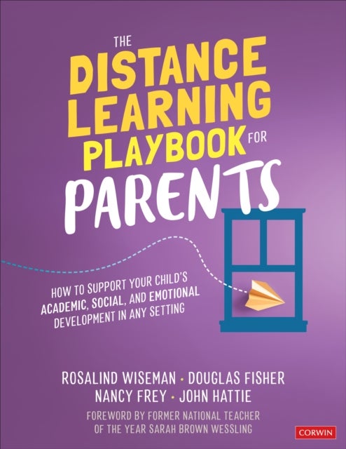 Bilde av The Distance Learning Playbook For Parents Av Rosalind Wiseman, Douglas Fisher, Nancy Frey, John Hattie