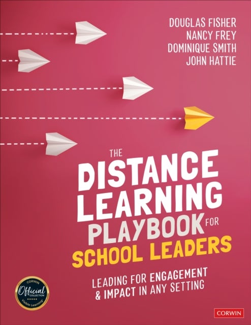 Bilde av The Distance Learning Playbook For School Leaders Av Douglas Fisher, Nancy Frey, Dominique Smith, John Hattie