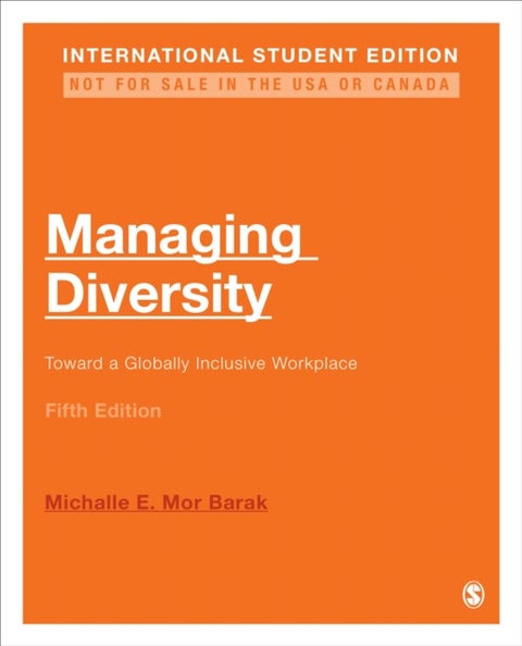 Managing Diversity - International Student Edition - Toward a Globally Inclusive Workplace