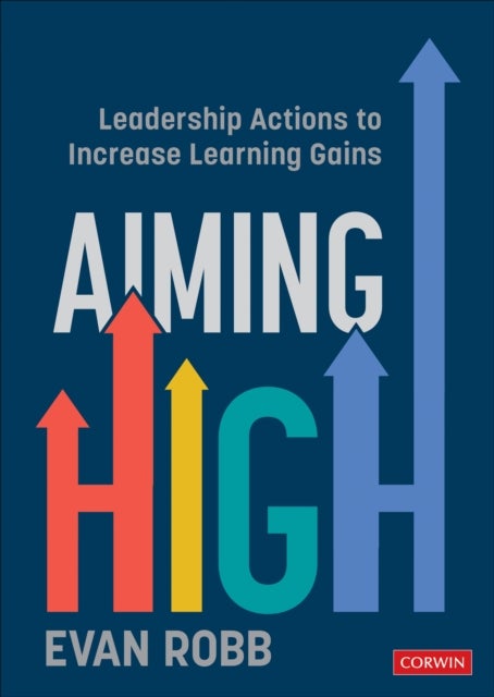 Aiming High - Leadership Actions to Increase Learning Gains
