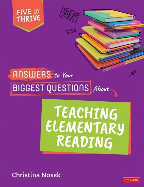 Bilde av Answers To Your Biggest Questions About Teaching Elementary Reading Av Christina Nosek