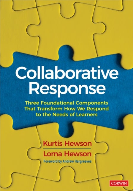 Collaborative Response - Three Foundational Components That Transform How We Respond to the Needs of Learners