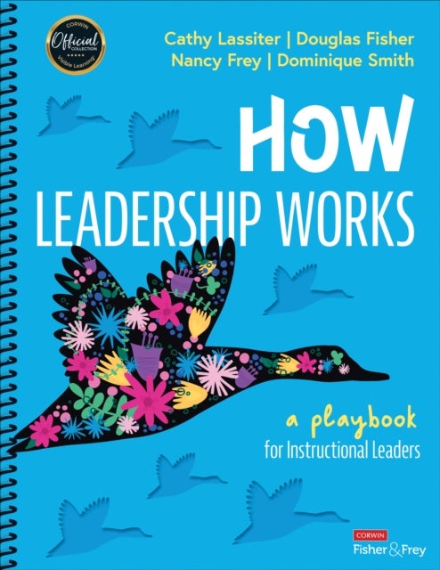 Bilde av How Leadership Works Av Cathy J. Lassiter, Douglas Fisher, Nancy Frey, Dominique Smith