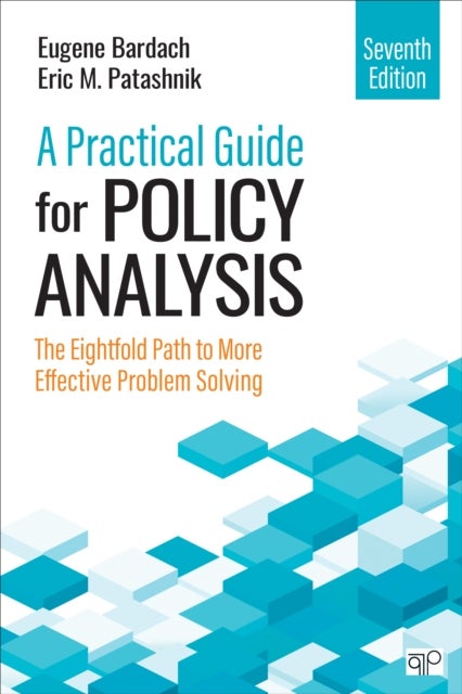 Bilde av A Practical Guide For Policy Analysis Av Eugene S. Bardach, Eric M. Patashnik