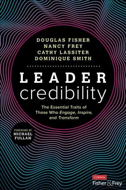 Bilde av Leader Credibility Av Douglas Fisher, Nancy Frey, Cathy J. Lassiter, Dominique Smith