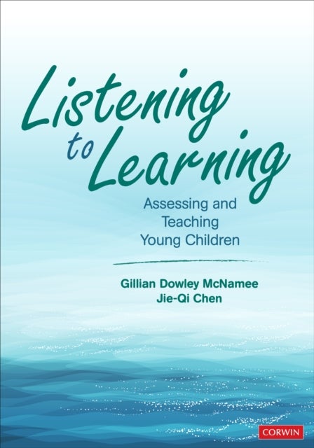 Listening to Learning - Assessing and Teaching Young Children