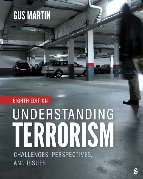 Understanding Terrorism - Challenges, Perspectives, and Issues