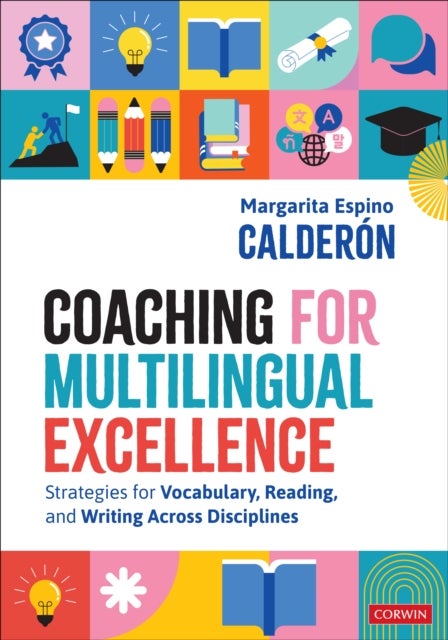 Coaching for Multilingual Excellence - Strategies for Vocabulary, Reading, and Writing Across Disciplines
