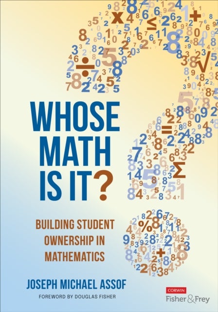 Whose Math Is It? - Building Student Ownership in Mathematics
