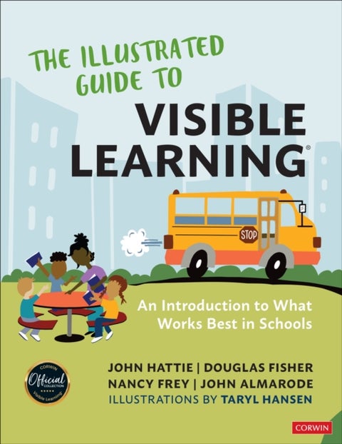 The Illustrated Guide to Visible Learning - An Introduction to What Works Best In Schools