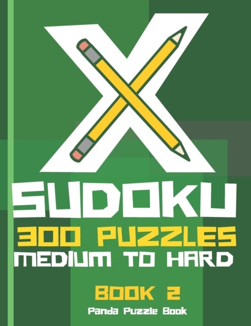 Bilde av X Sudoku - 300 Puzzles Medium To Hard - Book 2 Av Panda Puzzle Book