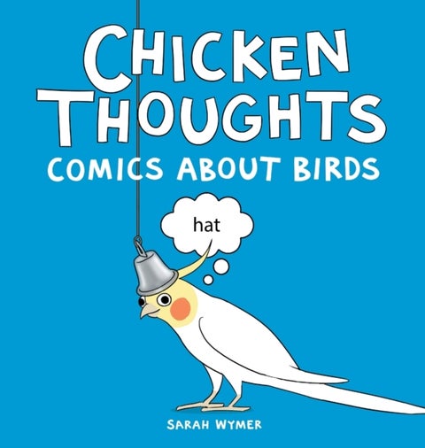 Chicken Thoughts - Comics About Birds
