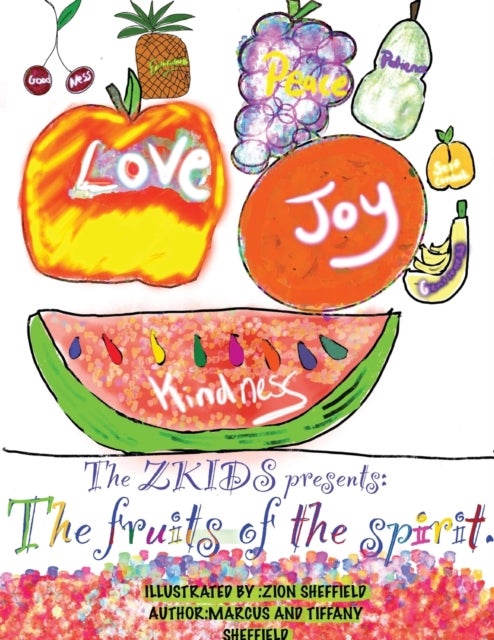 The Zkids presents the fruits of the spirit - The Fruits of the spirit