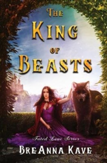 The King of Beasts - Fated Love Series: Book 1