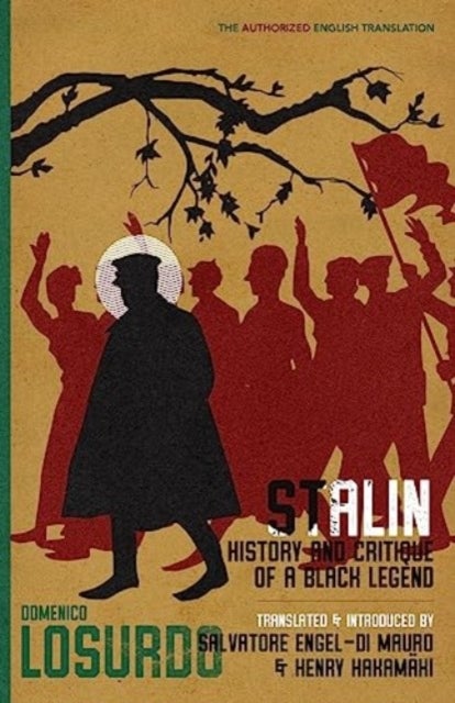 Stalin - History and Critique of a Black Legend