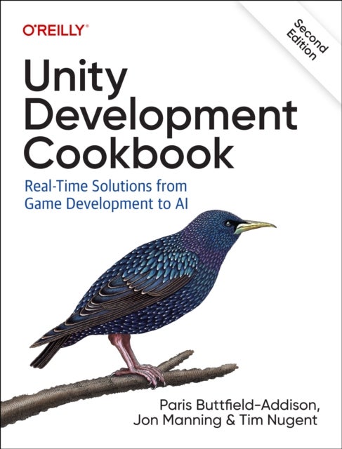 Bilde av Unity Development Cookbook Av Paris Buttfield-addison, Jon Manning, Tim Nugent