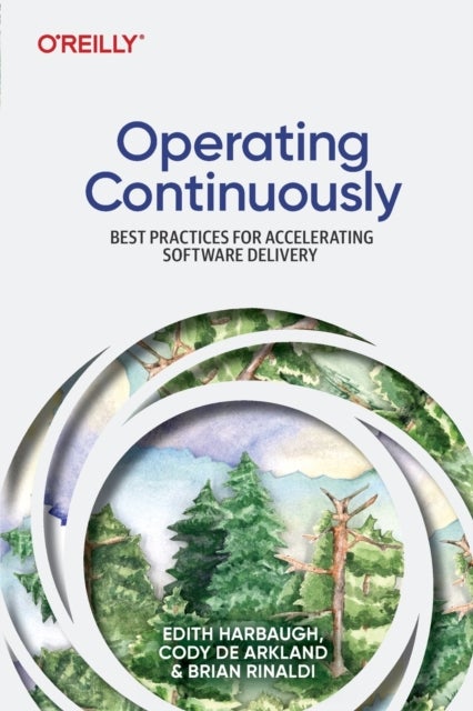 Operating Continuously - Best Practices for Accelerating Software Delivery