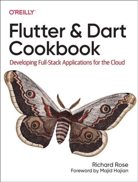 Flutter and Dart Cookbook - Developing Full-Stack Applications for the Cloud