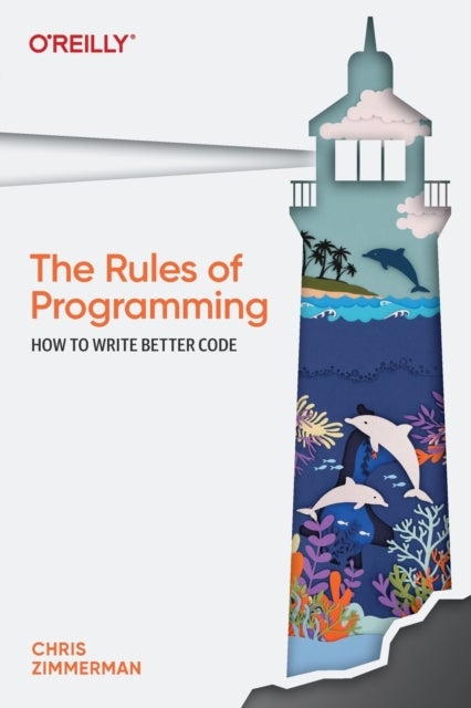 The Rules of Programming - How to Write Better Code