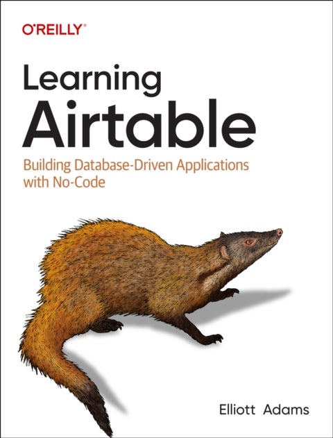 Learning Airtable - Building Database-Driven Applications with No-Code