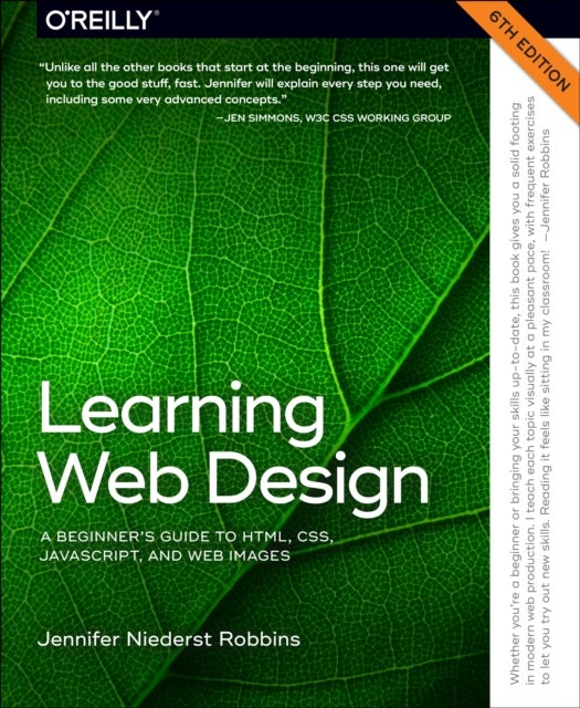 Learning Web Design - A Beginner's Guide to Html, Css, Javascript, and W