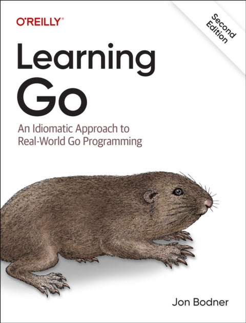 Learning Go - An Idiomatic Approach to Real-World Go Programming