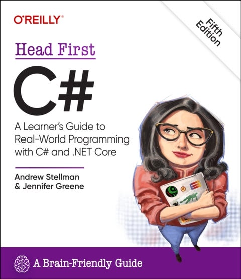 Head First C# - A Learner's Guide to Real-World Programming with C# and .Net