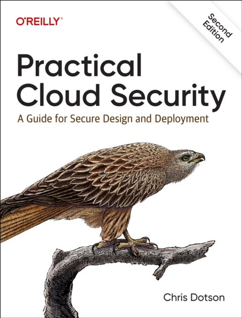 Practical Cloud Security - A Guide for Secure Design and Deployment