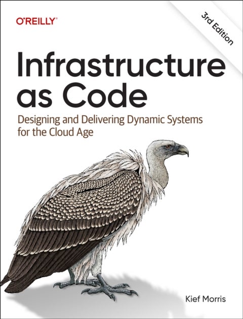 Infrastructure as Code - Dynamic Systems for the Cloud Age