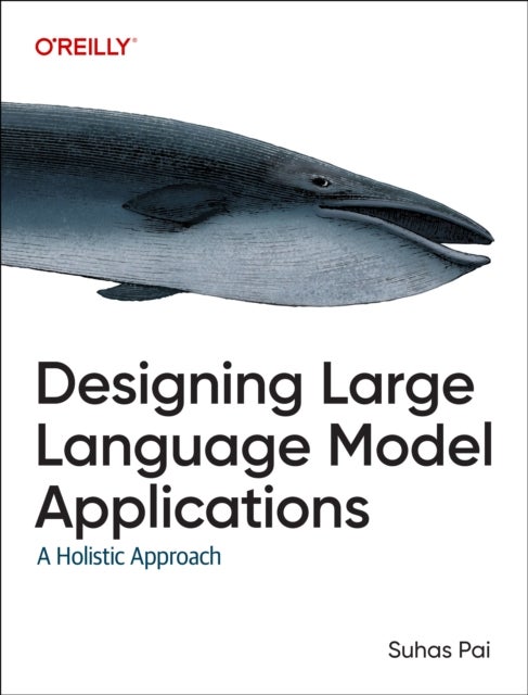 Designing Large Language Model Applications - A Holistic Approach