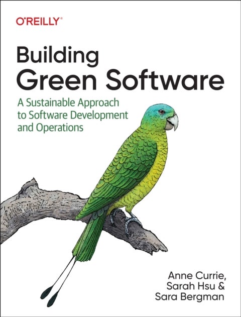 Building Green Software - A Sustainable Approach to Software Development and Operations