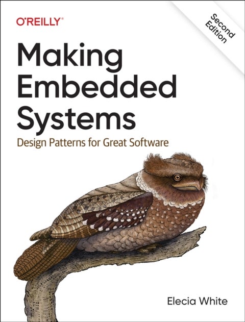 Making Embedded Systems - Design Patterns for Great Software