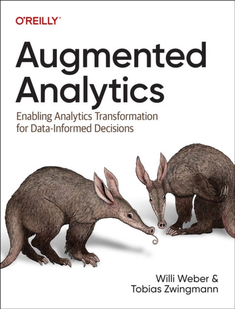 Augmented Analytics - Enabling Analytics Transformation for Data-Informed Decisions